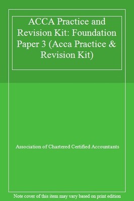 ACCA Practice and Revision Kit: Foundation Paper 3 (Acca Practic