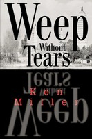 Ken Miller | Weep Without Tears | Taschenbuch | Englisch (2004) | iUniverse
