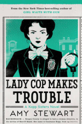 Lady Cop Makes Trouble (A Kopp Sisters Novel) - Paperback - ACCEPTABLE