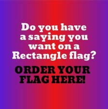 YOUR SAYING ON A FLAG 10"x15" Rectangle ATV JEEP Bicycle Trike Boat Airboat