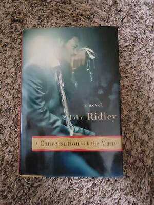 A Conversation With The Mann: A Novel by John Ridley / 2002 Hardcover 1st Ed.