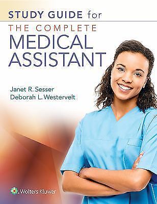 Study Guide for the Complete Medical Assistant: . by Sesser, Janet