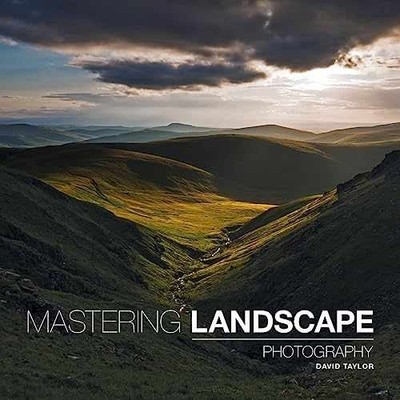Mastering Landscape Photography - Paperback, by Taylor David - Very Good