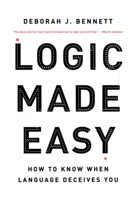 Bennett - Logic Made Easy  How to Know When Language Deceives You - Ne - X555z