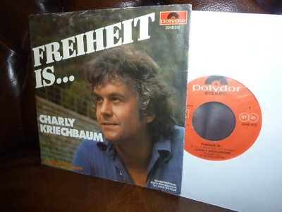 Charly Kriechbaum, Freiheit is.. Spazieren, Austropop Austria Polydor, 7'' 1982