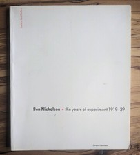 Ben Nicholson: The Years of Experiment, 1919-39 by Jeremy Lewison