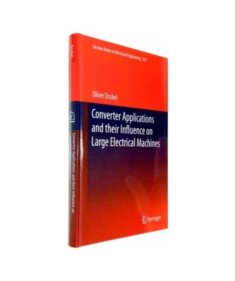 Converter Applications and their Influence on Large Electrical Machines, Drubel,
