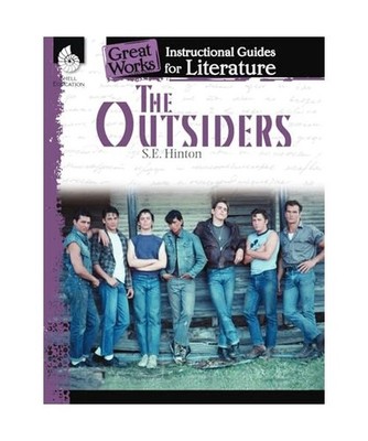 The Outsiders: An Instructional Guide for Literature: An Instructional Guide for