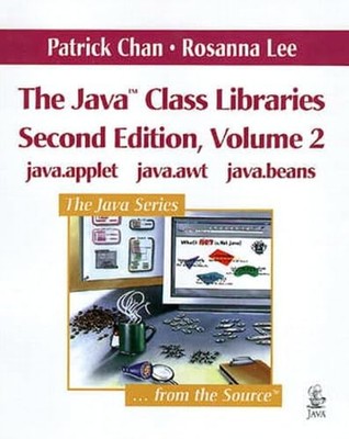 The Java Class Libraries, Volume 2: java.applet, java.awt, java.beans (Java S...