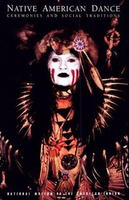 Native American Dance : Ceremonies and Social Traditions Paperbac