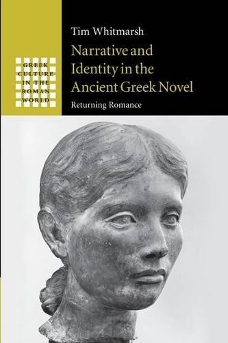 Narrative and Identity in the Ancient Greek Novel by Tim Whit... - 9781107491021