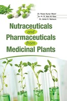 Pawan Kumar Bharti | Nutraceuticals And Pharmaceuticals From Medicinal Plants