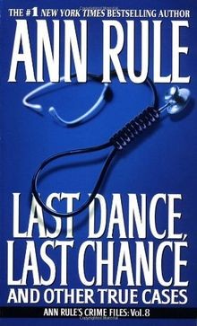 Last Dance, Last Chance (Ann Rules Crime Files) von Rul... | Buch | Zustand gut