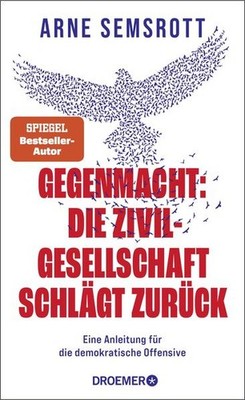 Gegenmacht: Die Zivilgesellschaft schlägt zurück | Arne Semsrott | deutsch