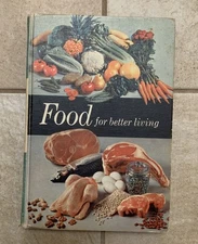 Hardcover Cook Book “Food For Better Living” Third Edition Copyright 1960
