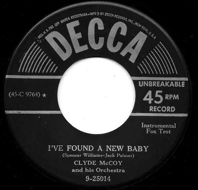 Clyde McCoy And His Orchestra Sugar Blues / Ive Found A New Baby Decca