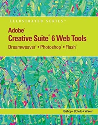 AdobeÂ CS6 Web Tools : Dreamweaverï½, Photoshopï½, and Flashï½ Il