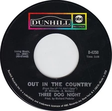 45 Three Dog Night - Out In The Country / Good Time Living on Dunhill
