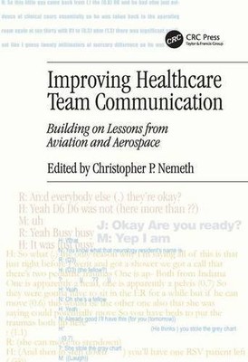 Improving Healthcare Team Communication: Building on Lessons fro