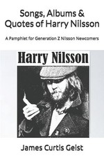 Songs, Albums & Quotes of Harry Nilsson: A Pamphlet for Generation Z Nilsson New