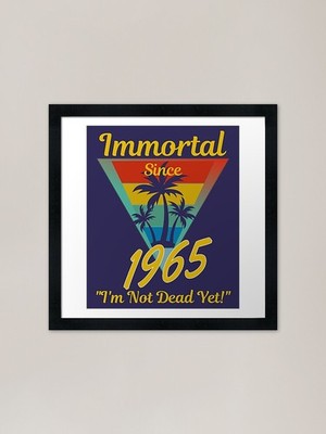 Immortal Since 1965 Gerahmter Kunstdruck Gerahmtes Wandbild Poster Leinwanddruck Bild