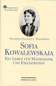 Sofia Kowalewskaja. Ein Leben für Mathematik und Em... | Buch | Zustand sehr gut - Wilderich Tuschmann, Peter Hawig