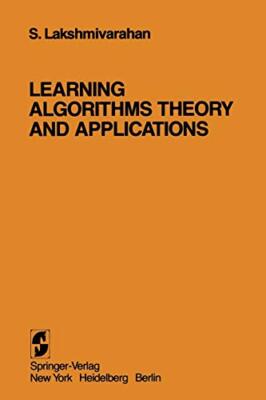 Learning Algorithms Theory and Applications: Theory and Applications           