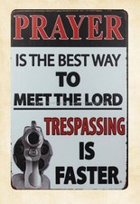 home in the wall Prayer Is The Best Way To Meet The Lord metal tin sign