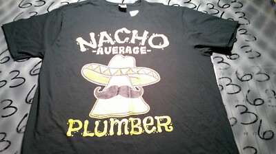 XL Nacho Average Plumber, Mexican Heritage ￼ Shirt