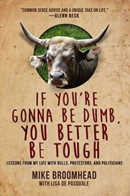 If Youre Gonna Be Dumb, You Better Be Tough: Lessons from My Life w - VERY GOOD