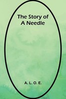 The Story Of A Needle | A. L. O. E. | Taschenbuch | Englisch | 2024