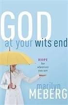 God at Your Wits' End: Hope for Wherever You Are