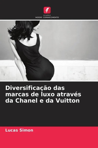 Lucas Simon | DiversificaçãO Das Marcas De Luxo AtravéS Da Chanel E Da Vuitton-image
