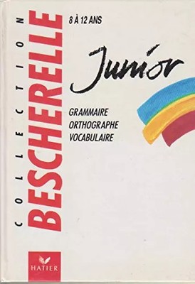 Bescherelle Junior: Grammatik, Wortschatzschreibung, Kollektiv