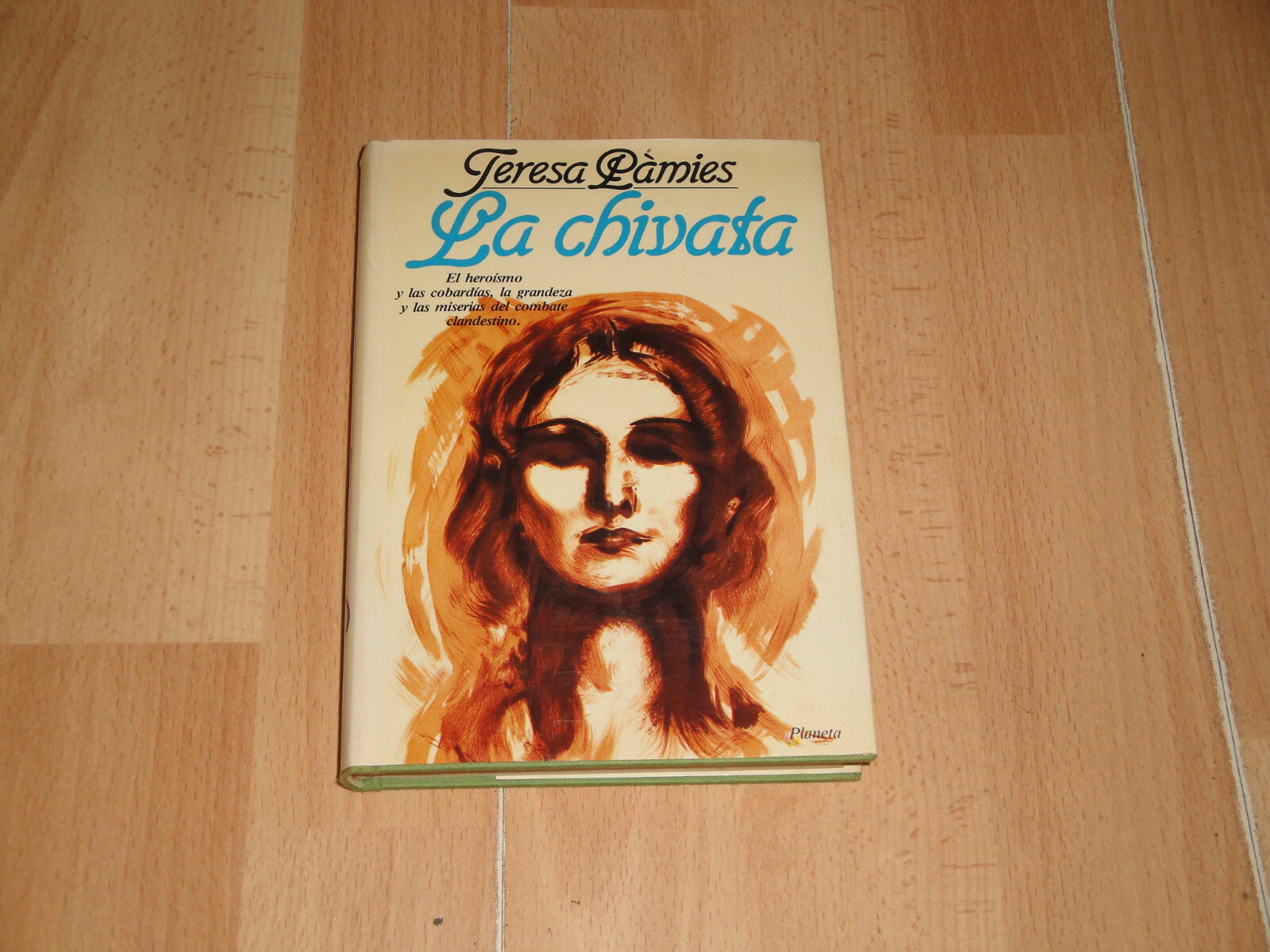 LA CHIVATA DE TERESA PAMIES LIBRO PRIMERA EDICION PREMIO PLANETA DEL AÑO 1986