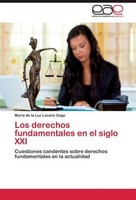 Los Derechos Fundamentales En El Siglo XXI MaríA De La Luz Lozano Gago