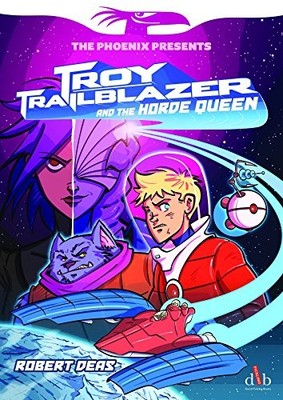 Troy Trailblazer and the Horde Queen (..., Deas, Robert