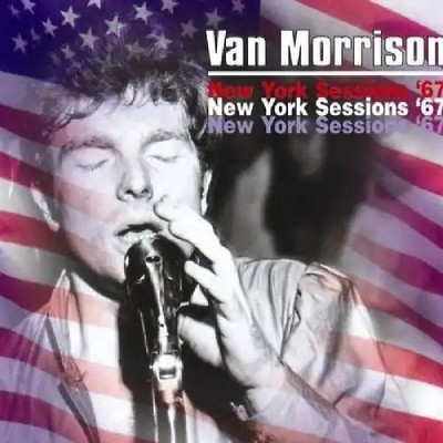Van Morrison - The New York Sessions '67