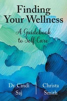 Finding Your Wellness A Guidebook To Self-Care Cindi Saj (U. A.) Taschenbuch
