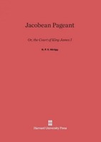 G. P. V. Akrigg | Jacobean Pageant | Buch | Englisch | Harvard University Press