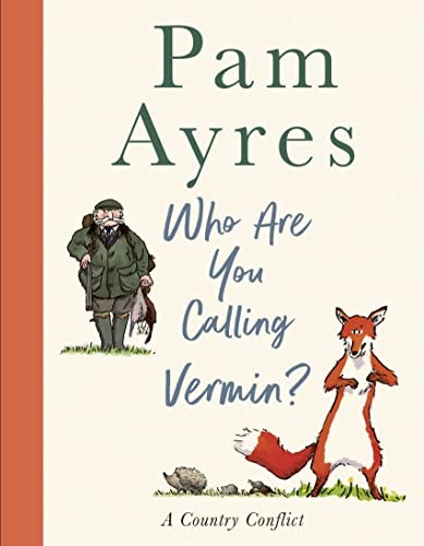 Who Are You Calling Vermin?-Pam Ayres, Joel Stewart
