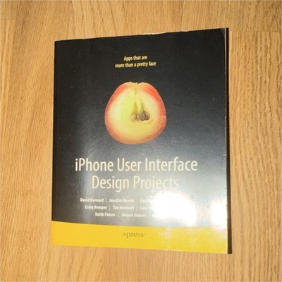 Apress iPhone User Interface Design Projects Paperback David Barnard Design