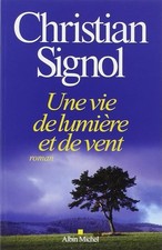Une vie de lumière et de vent - Signol, Christian