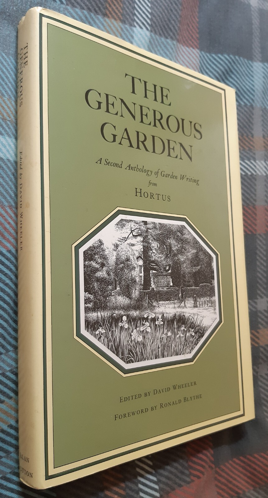 The Generous Garden: 2nd Anthology of Garden Writing from Hortus, David Wheeler