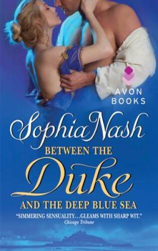 Between the Duke and the Deep Blue Sea (Royal Entourage) By Nash, Sophia - GOOD