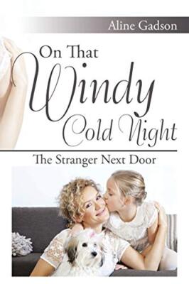 On That Windy Cold Night: The Stranger Next Door                               