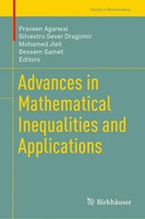 Praveen Agarwal (U. A.) | Advances In Mathematical Inequalities And Applications
