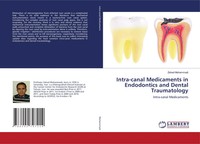 Zahed Mohammadi | Intra-Canal Medicaments In Endodontics And Dental Traumatology