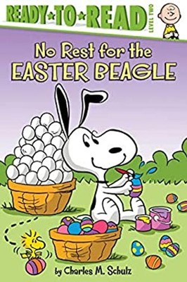 No Rest for the Easter Beagle : Ready-To-Read Level 2 Charles M.