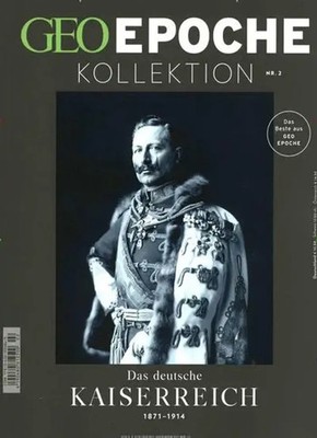 GEO Epoche KOLLEKTION 2/2016 - Das deutsche Kaiserreich (1871-1914) | Schaper